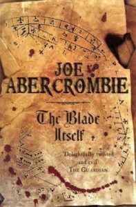 The Blade Itself (First Law) by Joe Abercrombie