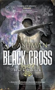 Black Cross (Black Powder Wars) by J. P. Ashman