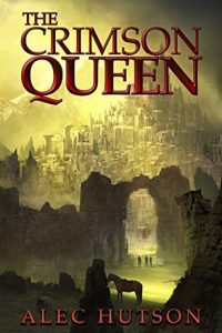 The Crimson Queen by Alec Hutson