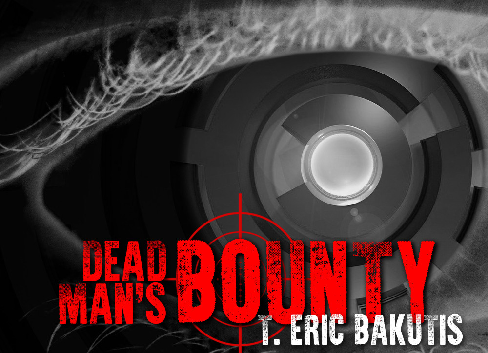 Dead Man's Bounty by T. Eric Bakutis
