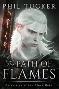 Path of Flames (Chronicles of the Black Gate) by Phil Tucker