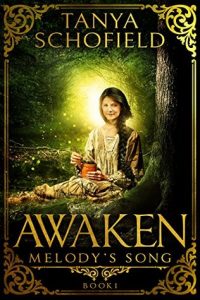 Awaken (Melody's Song) by Tanya Schofield