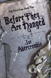 Before They Are Hanged (First Law) by Joe Abercrombie
