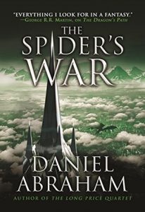 The Spider's War (Dagger and Coin, #5) by Daniel Abraham