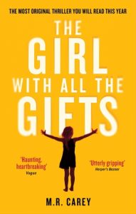 The Girl with All the Gifts by M. R. Carey