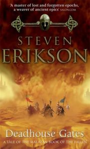Deadhouse Gates (Malazan Book of the Fallen, #2) by Steven Erikson
