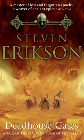 Deadhouse Gates (Malazan Book of the Fallen, #2) by Steven Erikson