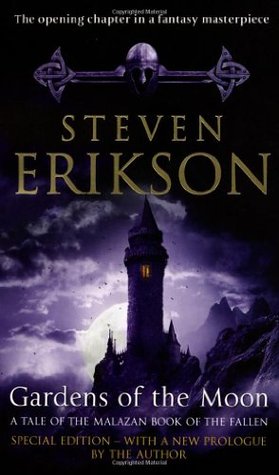 Gardens of the Moon (Malazan Book of the Fallen, #1) by Steven Erikson