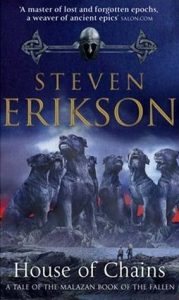 House of Chains (Malazan Book of the Fallen, #4) by Steven Erikson
