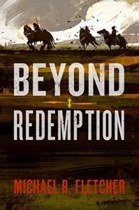 Beyond Redemption (Manifest Delusions, #1) by Michael R. Fletcher