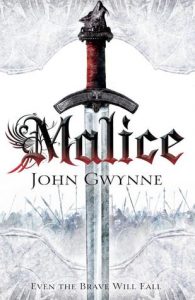 Malice (Faithful and Fallen, #1) by John Gwynne