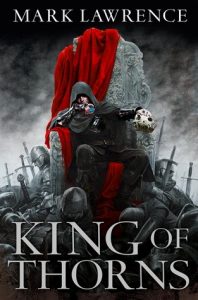 King of Thorns (Broken Empire, #2) by Mark Lawrence