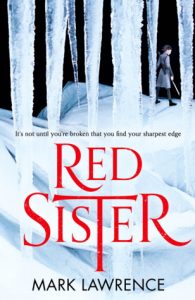 Red Sister (Book of the Ancestor, #1) by Mark Lawrence