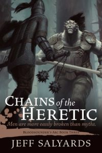 Chains of the Heretic (Bloodsounder's Arc, #3) by Jeff Salyards