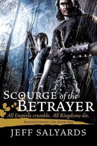Scourge of the Betrayer (Bloodsounder's Arc, #1) by Jeff Salyards
