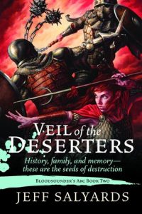 Veil of the Deserters (Bloodsounder's Arc, #2) by Jeff Salyards