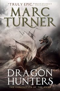 Dragon Hunters (Chronicles of the Exile, #2) by Marc Turner
