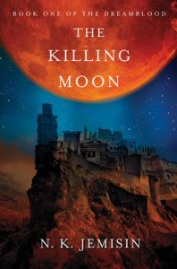 The Killing Moon (Dreamblood) by N. K. Jemisin