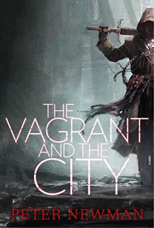 The Vagrant and the City (The Vagrant) by Peter Newman