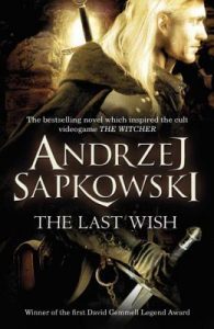 The Last Wish (The Witcher) by Andrzej Sapkowski