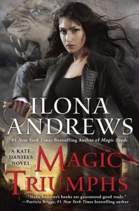 Magic Triumphs (Kate Daniels) by Ilona Andrews