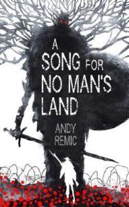 A Song for No Man's Land by Andy Remic