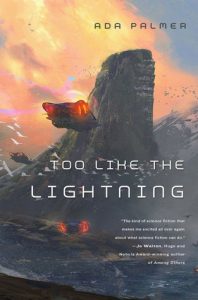 Too like the Lightning (Terra Ignota) by Ada Palmer