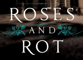 Roses and Rot (Feature)