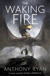 The Waking Fire (Draconis Memoria) by Anthony Ryan