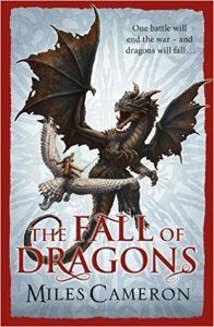 The Fall of Dragons (Traitor Son) by Miles Cameron