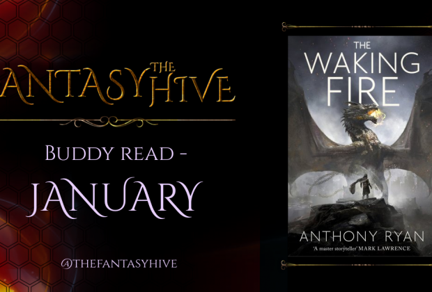 The Waking Fire (Draconis Memoria) by Anthony Ryan (January)