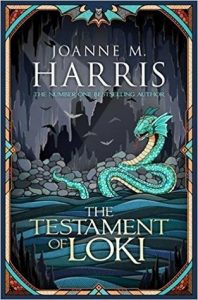 The Testament of Loki (Runemarks) by Joanne Harris