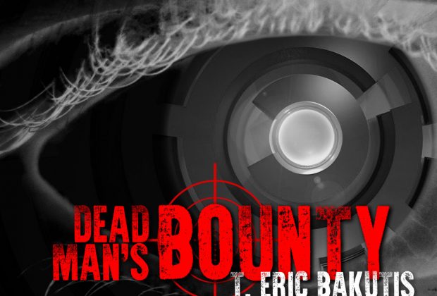 Dead Man's Bounty by T. Eric Bakutis