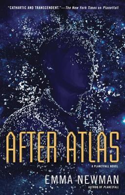 After Atlas (Planetfall) by Emma Newman