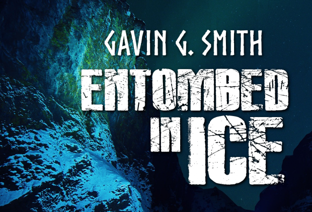 Entombed in Ice by Gavin G. Smith