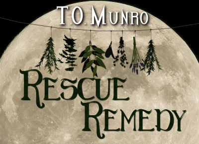 Rescue Remedy by T.O. Munro