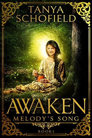 Awaken (Melody's Song) by Tanya Schofield