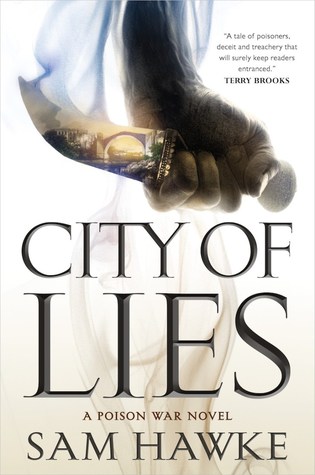 City of Lies (Poison Wars) by Sam Hawke