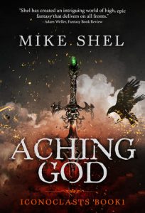 Aching God (Iconoclasts) by Mike Shel