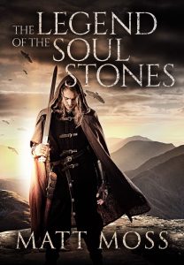 The Legend of the Soul Stones by Matt Moss (Book Cover)