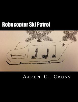 Robocopter Ski Patrol by Aaron C. Cross