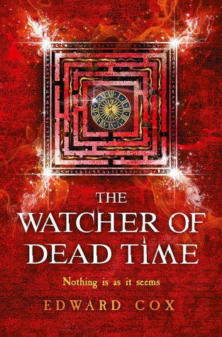 The Watcher of Dead Time (The Relic Guild) by Edward Cox