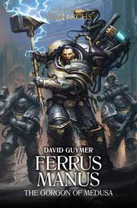 Ferrus Manus: The Gorgon of Medusa by David Guymer