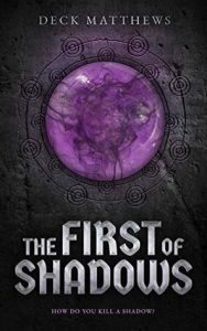 The First of Shadows (Varkas Chronicles) by Deck Matthews
