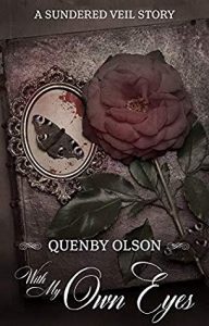 With my Own Eyes (Sundered Veil) by Quenby Olson