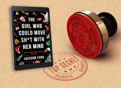 The Girl Who Could Move Shit With Her Mind by Jackson Ford