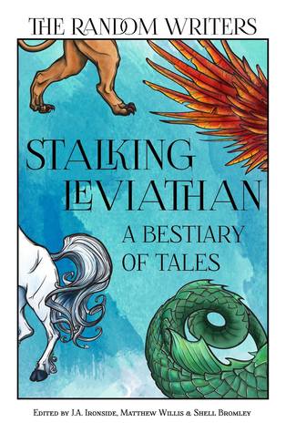 Stalking Leviathan: A Bestiary of Tales by Matthew Willis