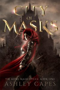 City of Masks (Bone Mask Cycle) by Ashley Capes