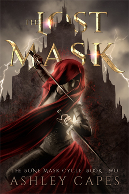 The Lost Mask (Bone Mask Cycle) by Ashley Capes