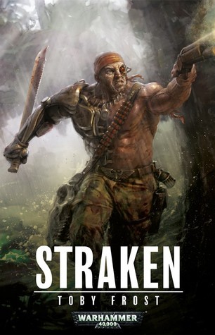 Straken (War for Armageddon) by Toby Frost (Warhemmer 40k)